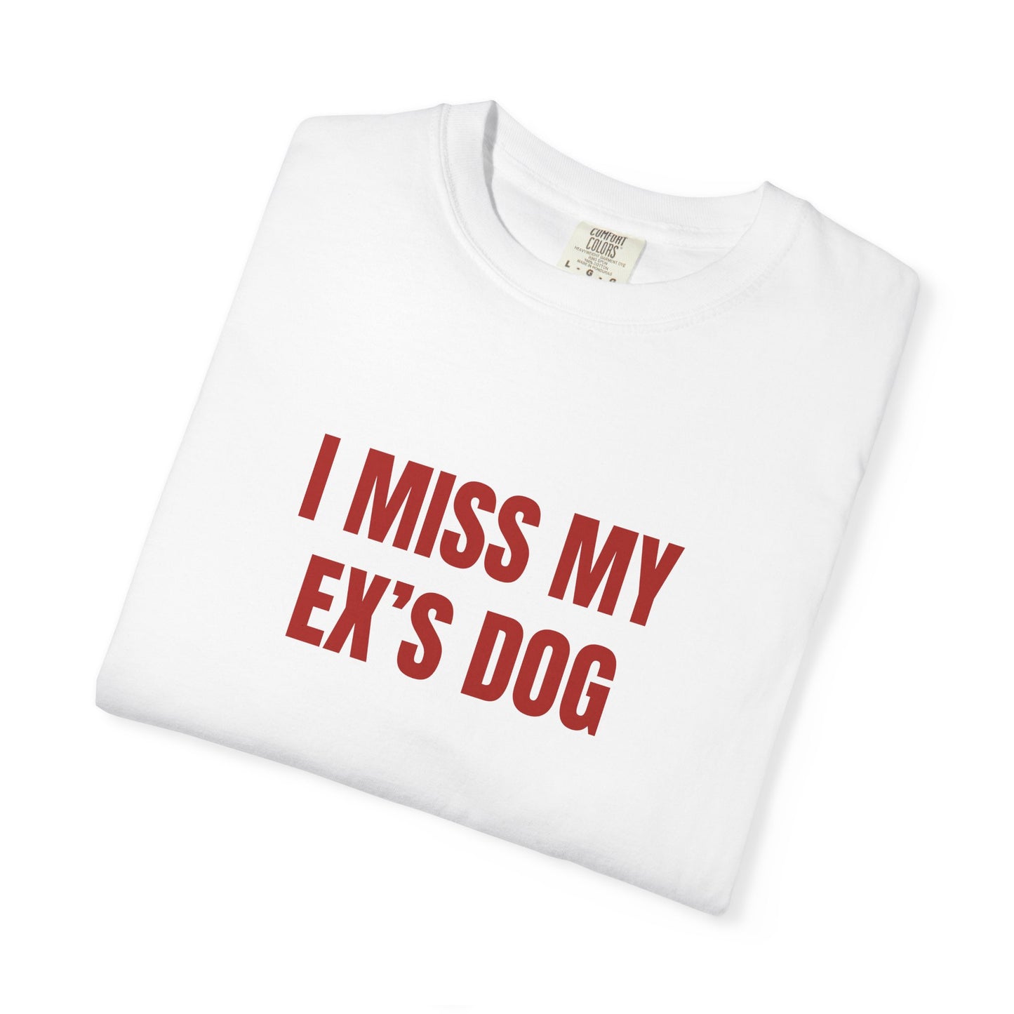 I MISS MY EX’S DOG