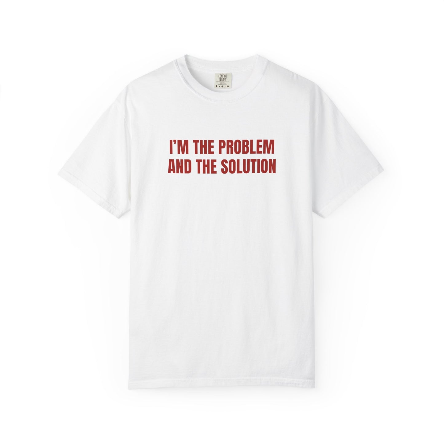 I’M THE PROBLEM AND THE SOLUTION
