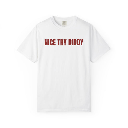 NICE TRY DIDDY