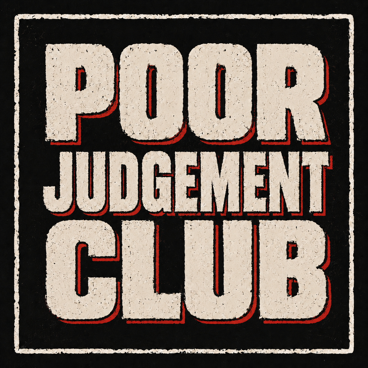 Poor Judgement Club